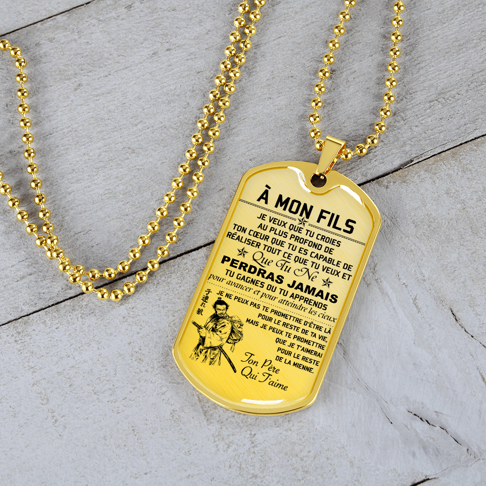 Samurai - Dad To Son - Never Lose - French - Luxury Dog Tag - Military Ball Chain