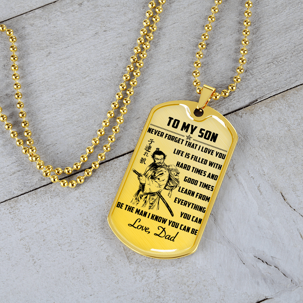 Samurai - Dad To Son - Never Forget That I Love You 2 - English - Luxury Dog Tag - Military Ball Chain