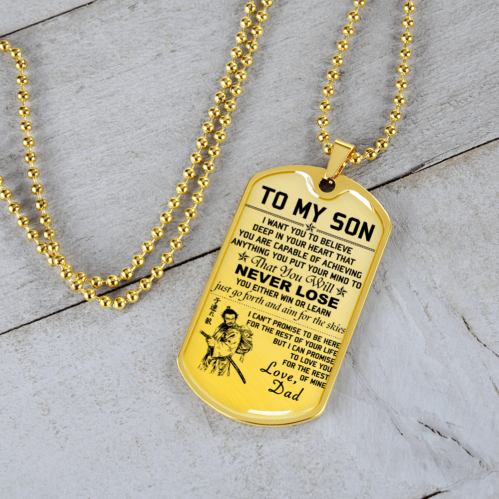Samurai - Dad To Son - Never Lose - English - Luxury Dog Tag - Military Ball Chain