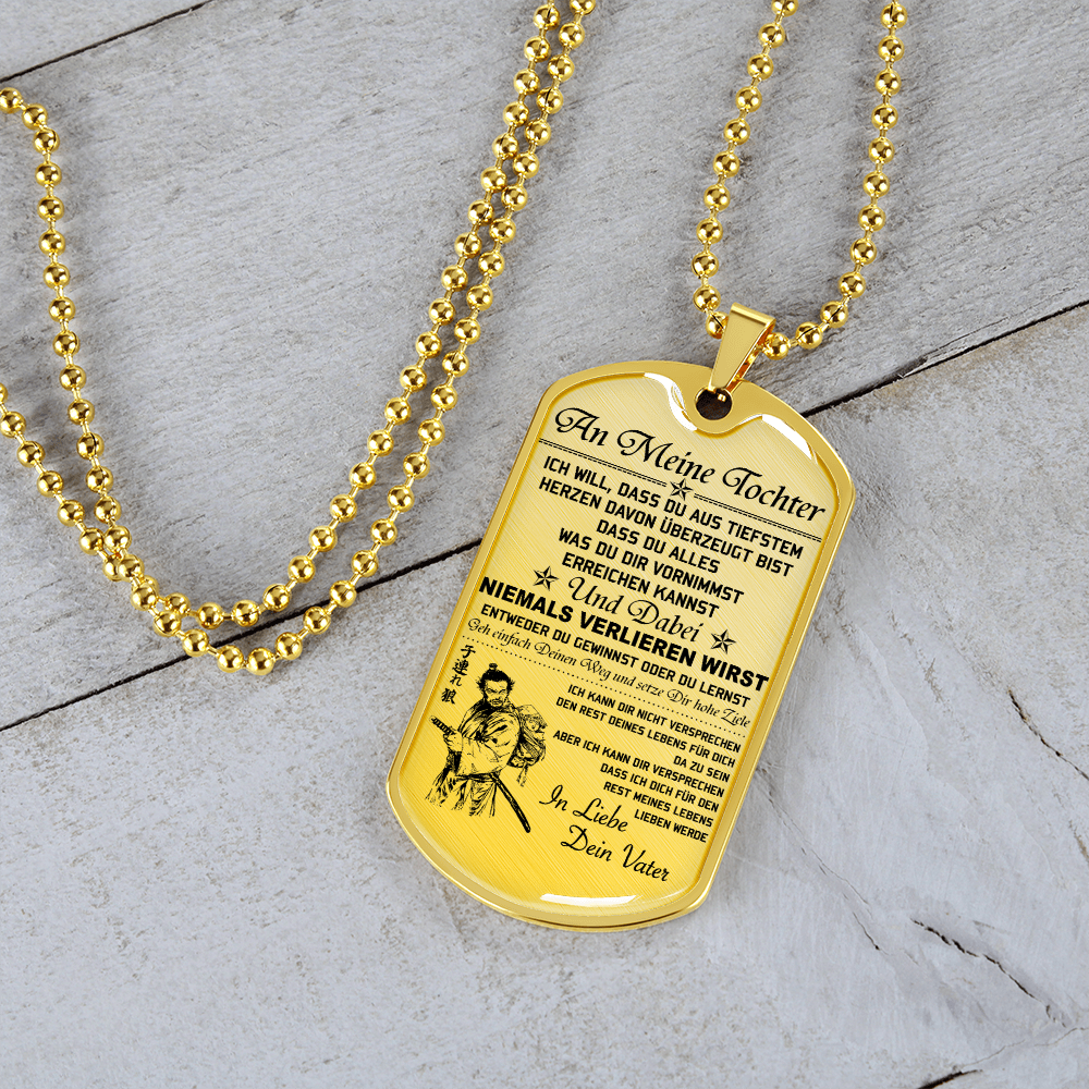 Samurai - Dad To Daughter - Never Lose - German - Luxury Dog Tag - Military Ball Chain