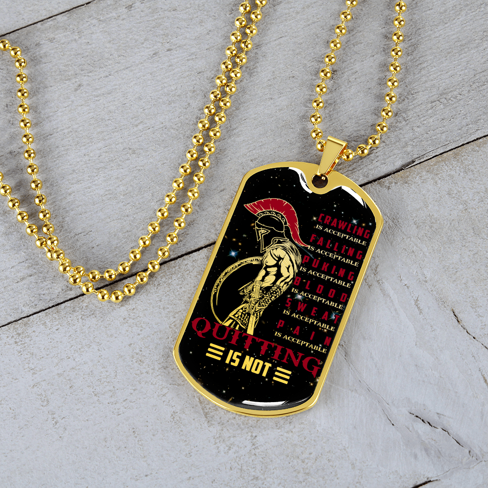 Warrior - Spartan - Quitting Is Not - Galaxy - Luxury Dog Tag - Military Ball Chain