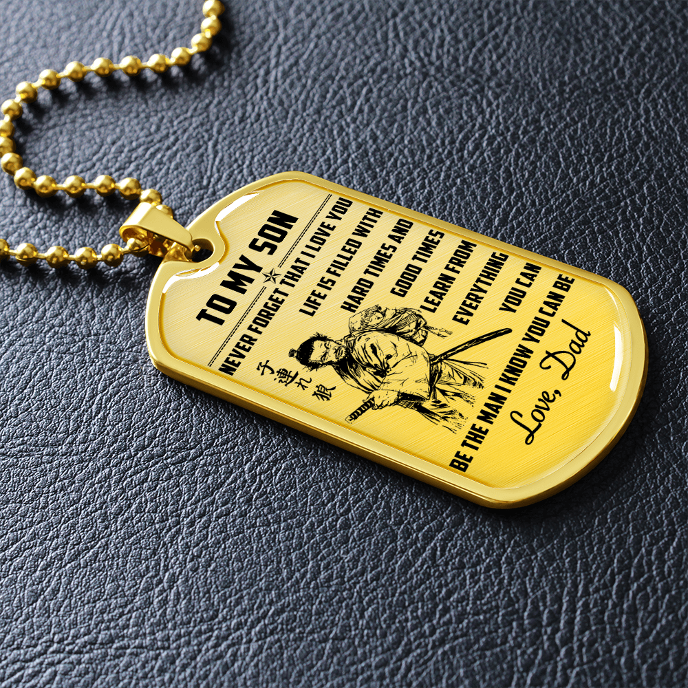 Samurai - Dad To Son - Never Forget That I Love You 2 - English - Luxury Dog Tag - Military Ball Chain