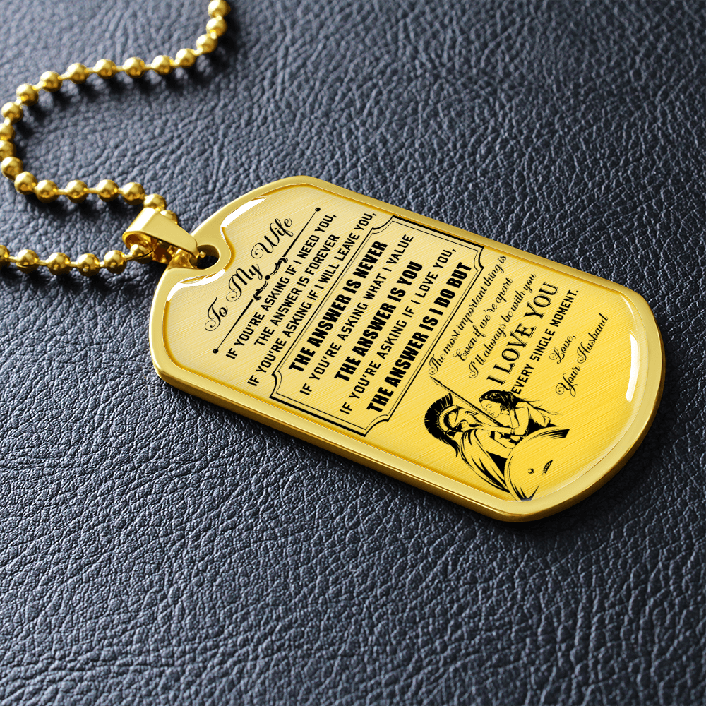 Warrior - Spartan - Husband To Wife - I Love You - Luxury Dog Tag - Military Ball Chain