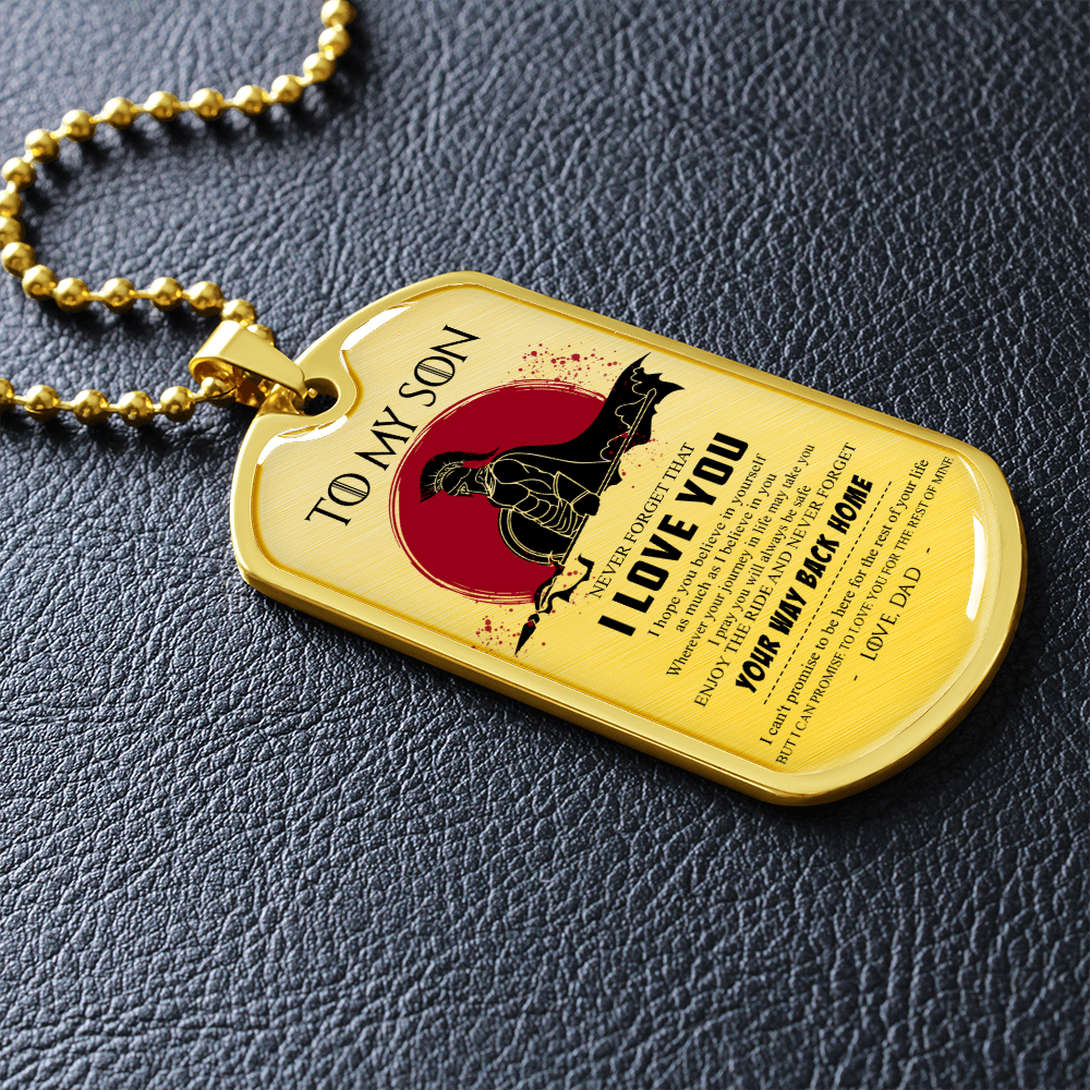 Warrior - Spartan - Dad To Son - Your Way Back Home - Luxury Dog Tag - Military Ball Chain