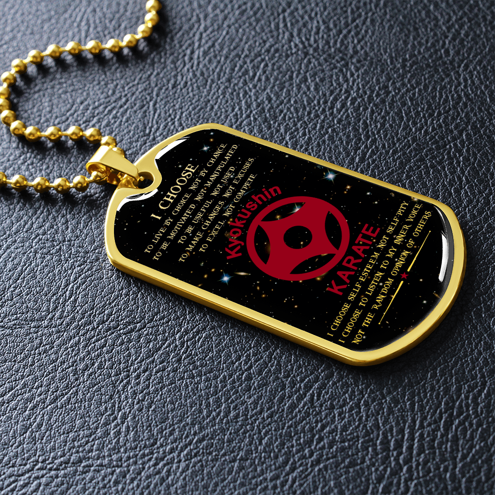 Karate - I Choose - English - Kyokushin Karate - Galaxy - Luxury Dog Tag - Military Ball Chain