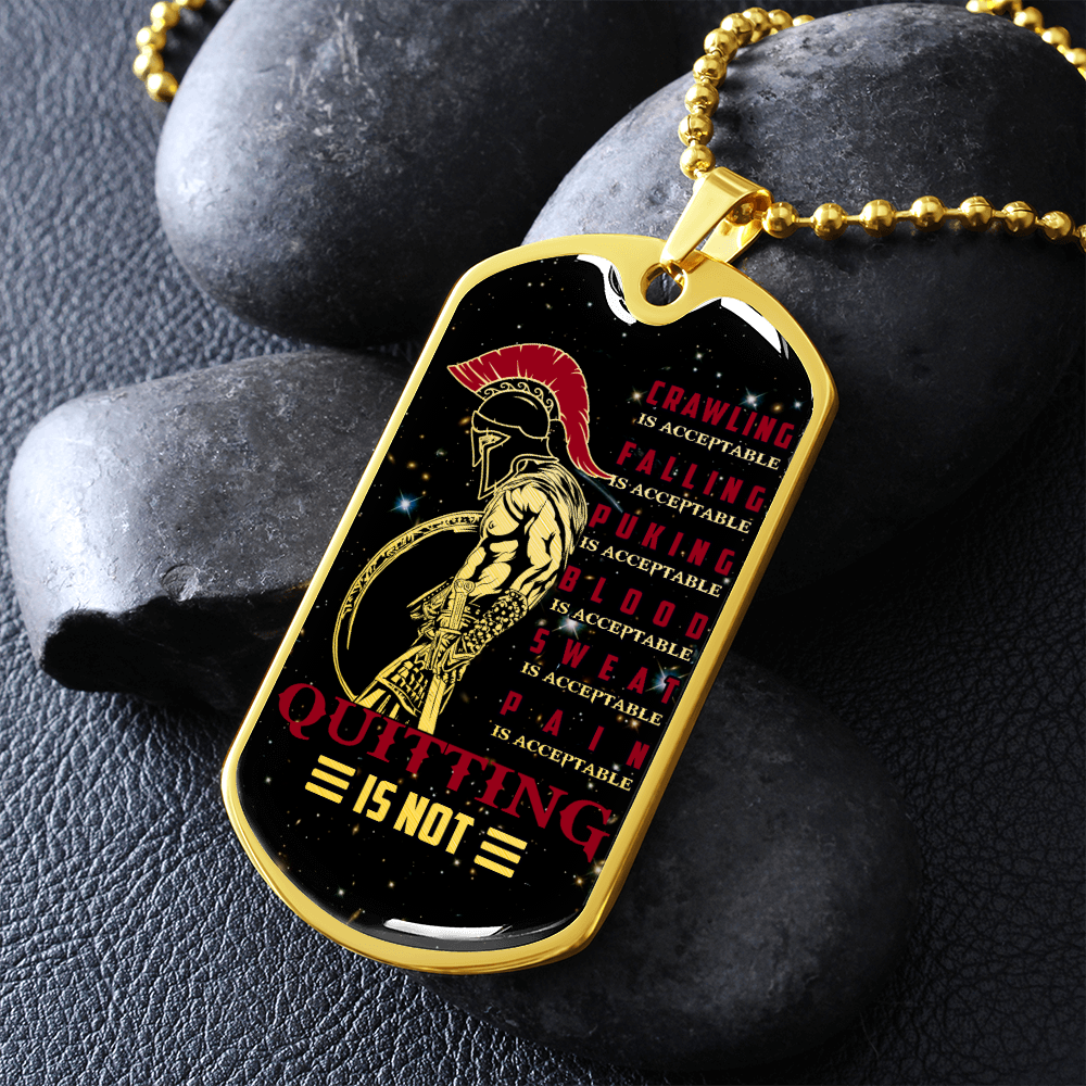 Warrior - Spartan - Quitting Is Not - Galaxy - Luxury Dog Tag - Military Ball Chain