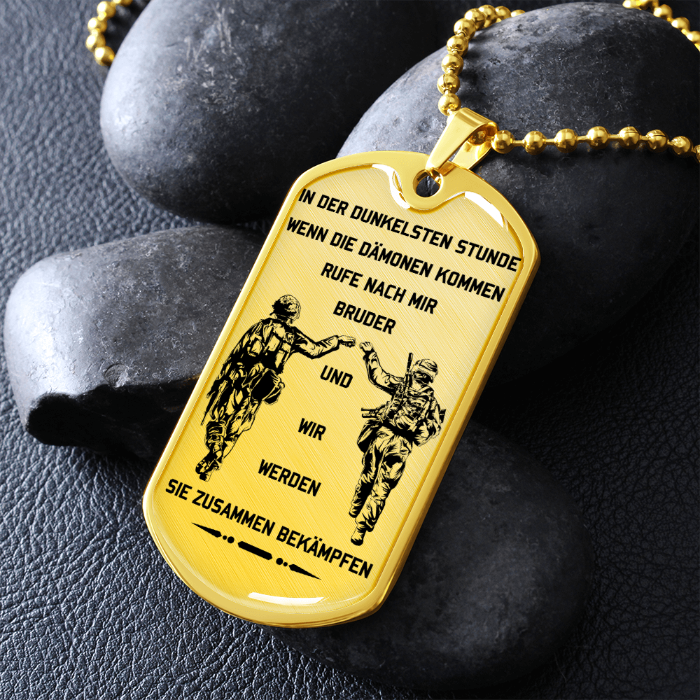 Soldier - Call On Me Brother - German - Luxury Dog Tag - Military Ball Chain