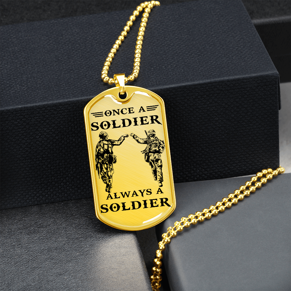 Soldier - Always A Soldier 2 - Luxury Dog Tag - Military Ball Chain