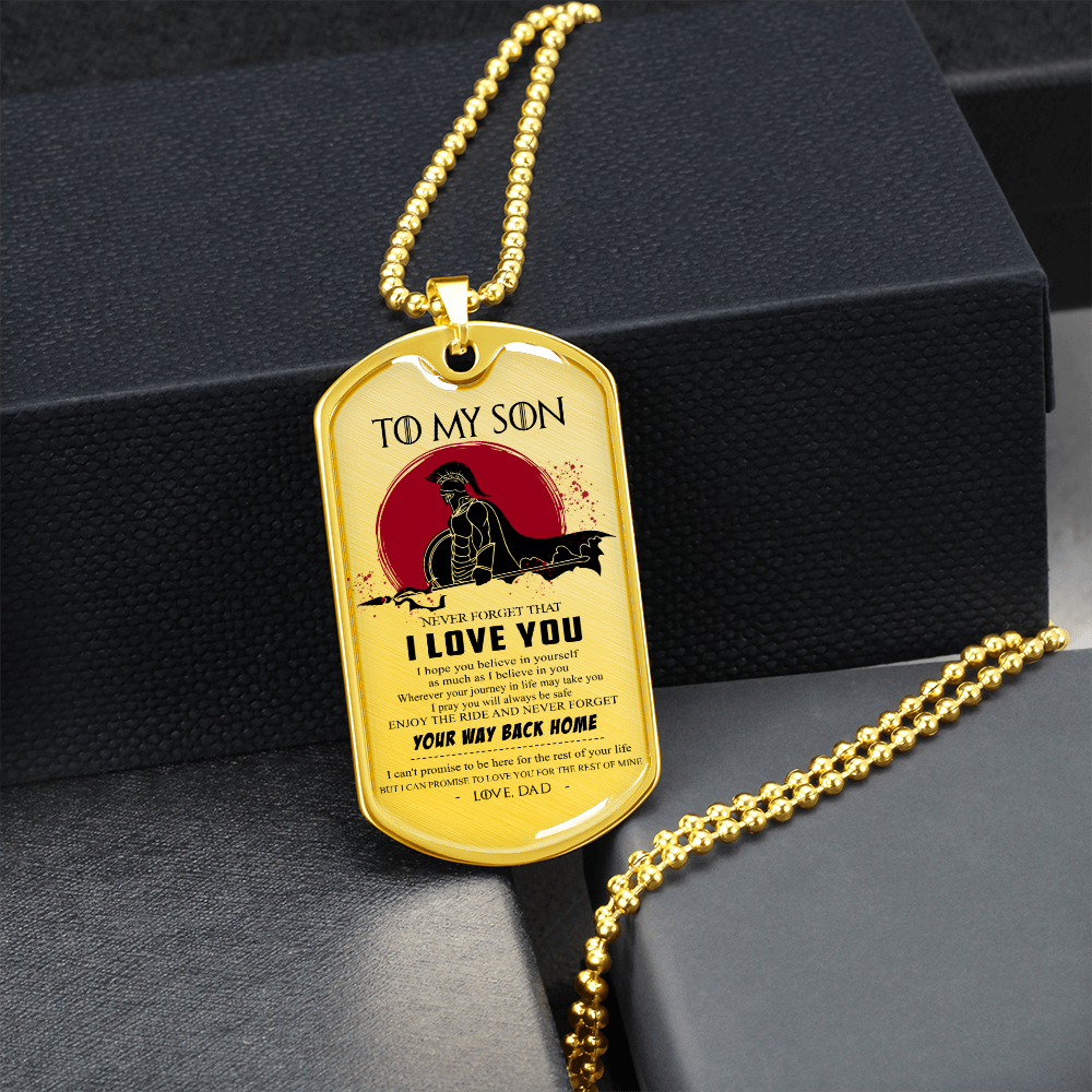 Warrior - Spartan - Dad To Son - Your Way Back Home - Luxury Dog Tag - Military Ball Chain