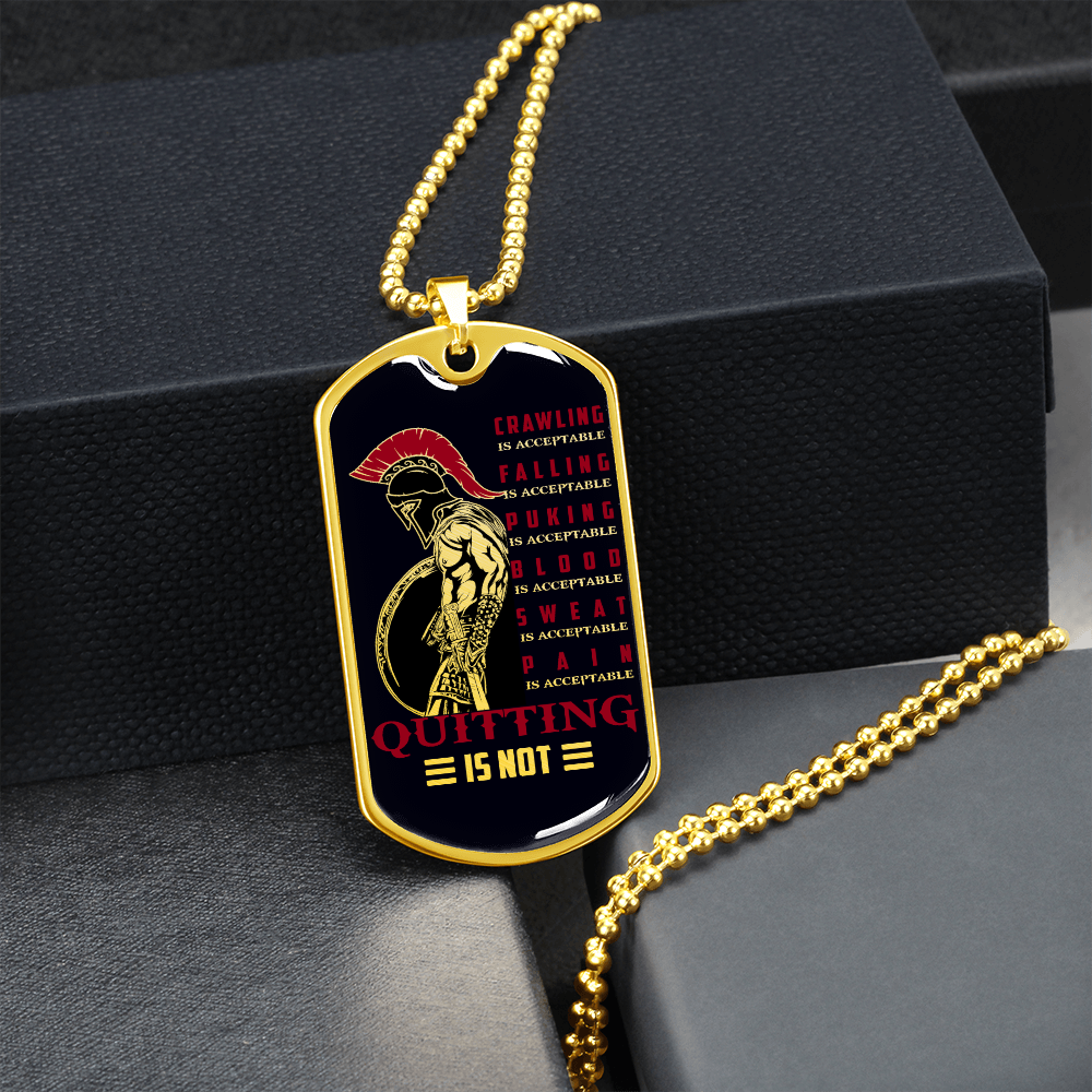 Warrior - Spartan - Quitting Is Not - Black - Luxury Dog Tag - Military Ball Chain