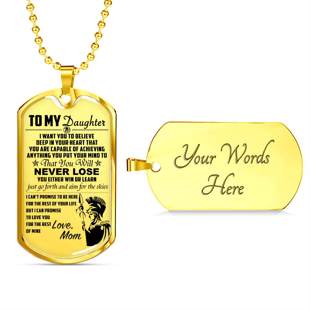 Warrior - Spartan - Mom To Daughter - Never Lose - English - Luxury Dog Tag - Military Ball Chain