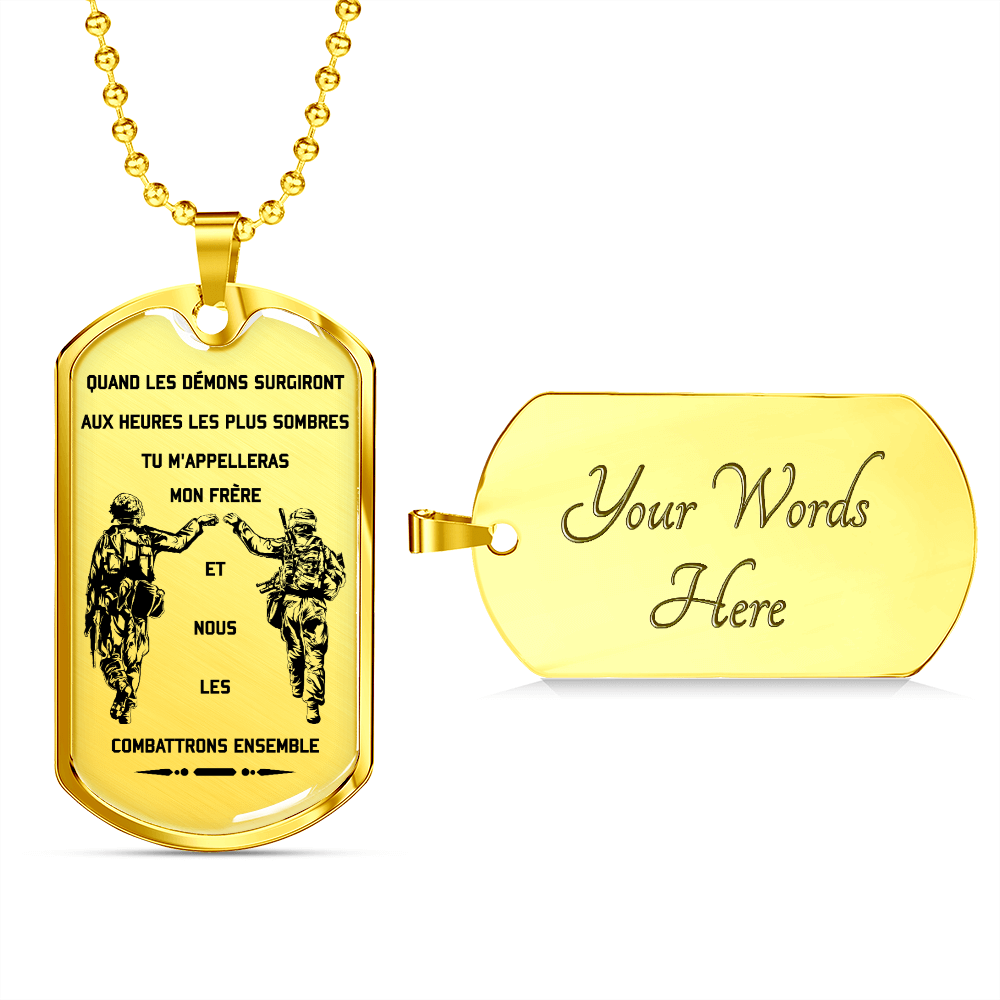 Soldier - Call On Me Brother - French - Luxury Dog Tag - Military Ball Chain