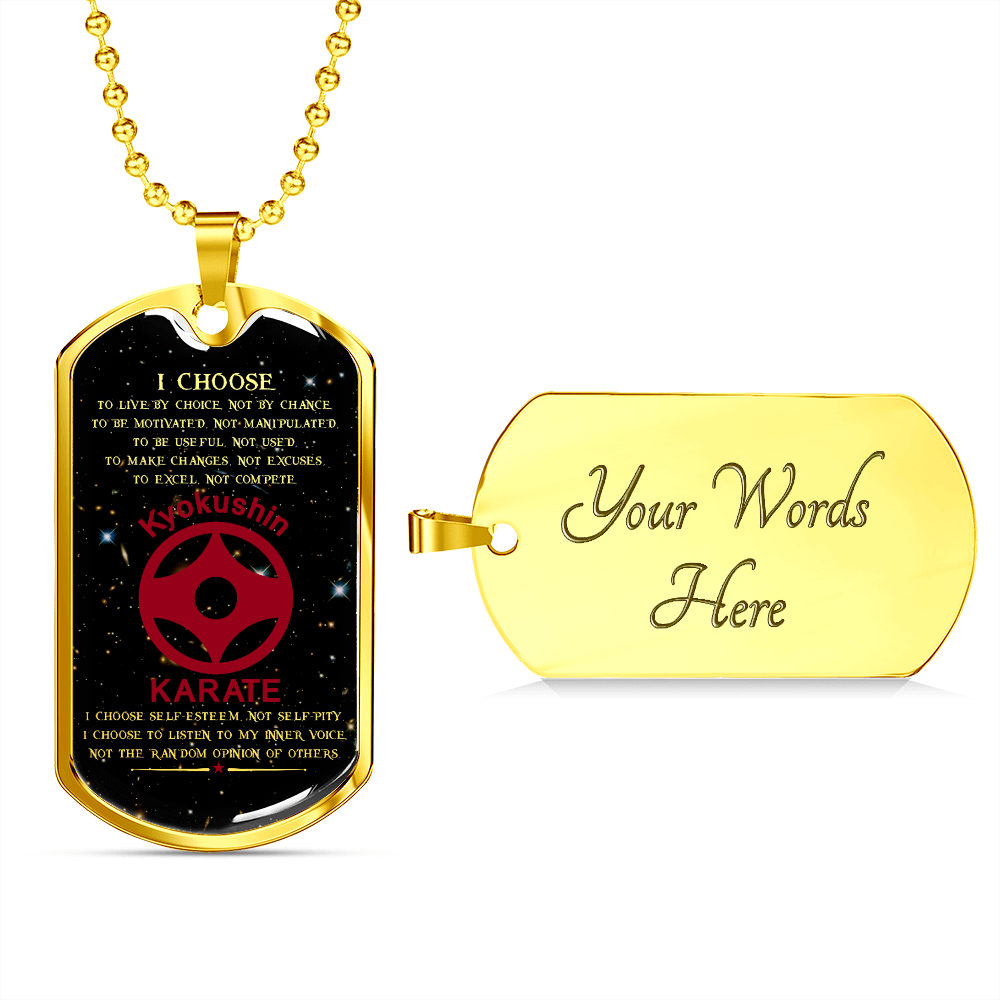 Karate - I Choose - English - Kyokushin Karate - Galaxy - Luxury Dog Tag - Military Ball Chain