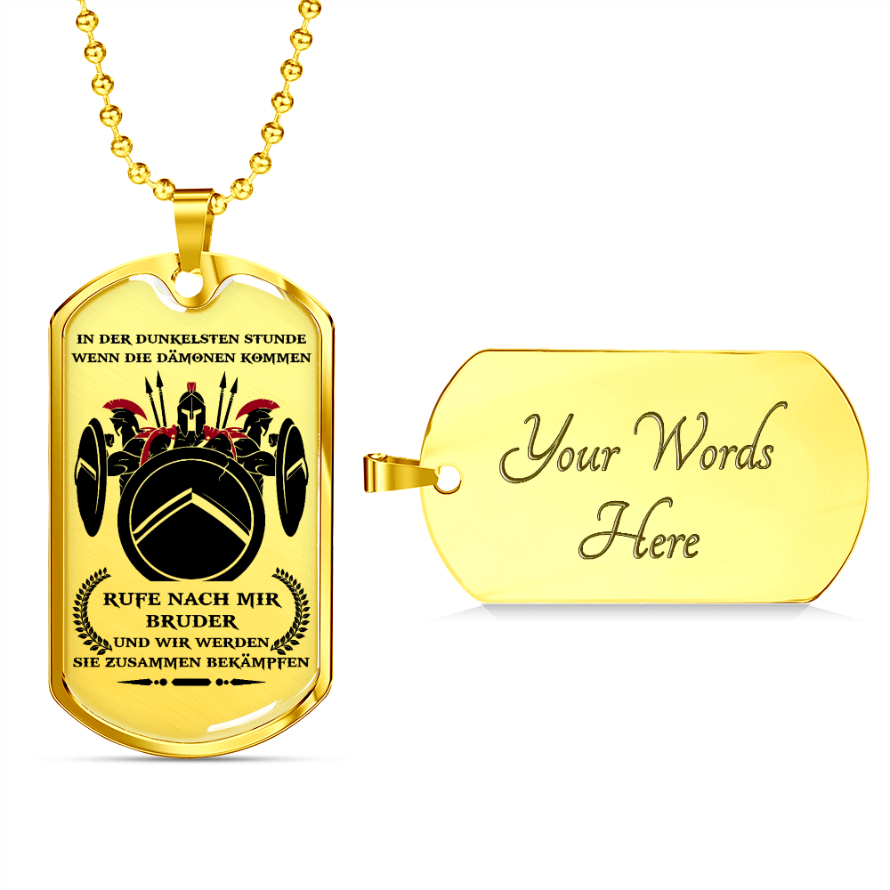 Warrior - Spartan - Call On Me Brother - German - Luxury Dog Tag - Military Ball Chain