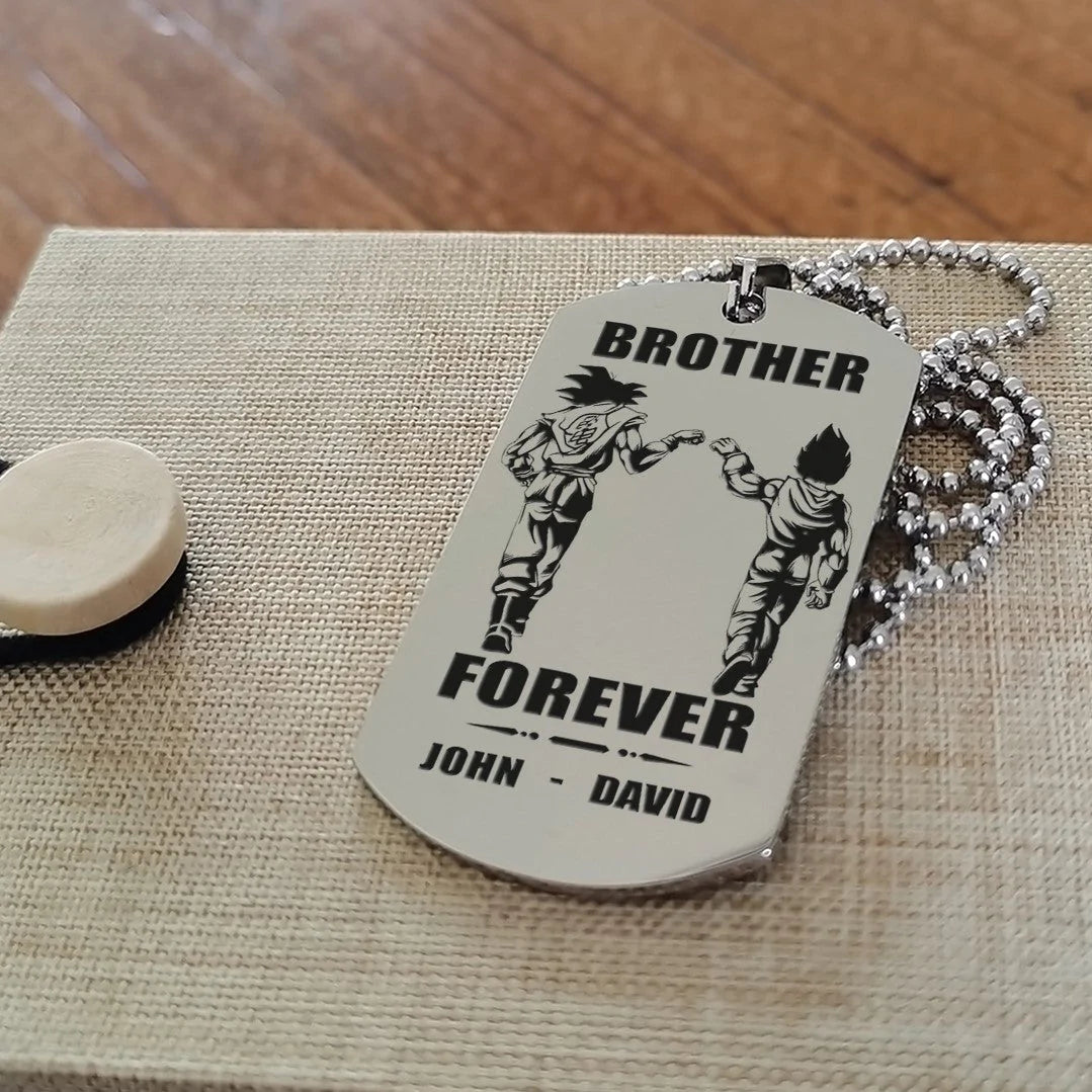 call on me brother - brother forever - dragon ball goku vegeta - soldier -engraved dog tag two side