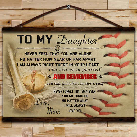 BA005 - To My Daughter - And Remember - Mom - Baseball Canvas With The Wood Frame