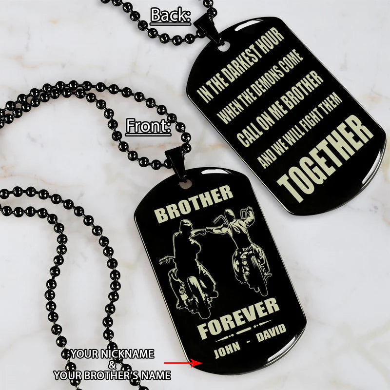 sd call on me brother - brother forever - engraved dog tag two side