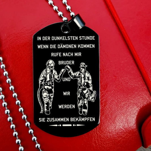 Engrave FFD011 - Call On Me Brother - German - Black Firefighter Dog Tag