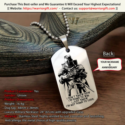 Engrave KTD007 - I'm Not Going To Lose - Knight Templar Dogtag