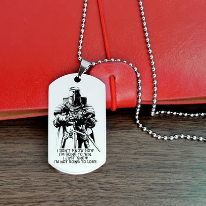 Engrave KTD007 - I'm Not Going To Lose - Knight Templar Dogtag