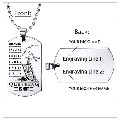 Engrave KTD012 - Quitting Is Not - Knight Templar Dogtag