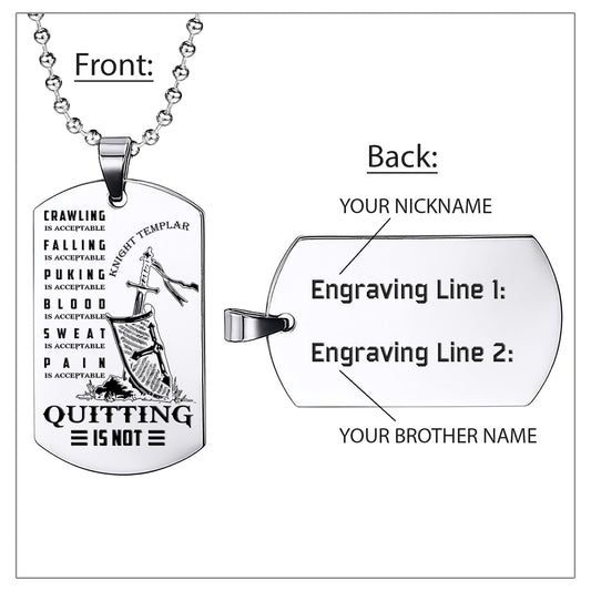 Engrave KTD012 - Quitting Is Not - Knight Templar Dogtag