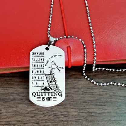 Engrave KTD012 - Quitting Is Not - Knight Templar Dogtag