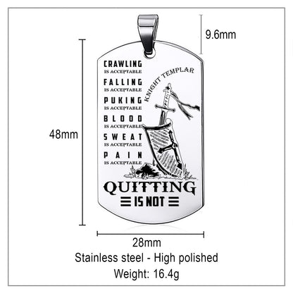 Engrave KTD012 - Quitting Is Not - Knight Templar Dogtag