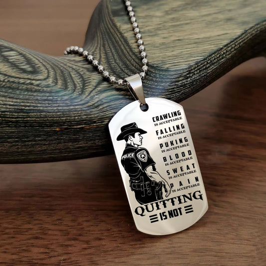 Engrave PLD010 - Quitting Is Not - Police Dog Tag
