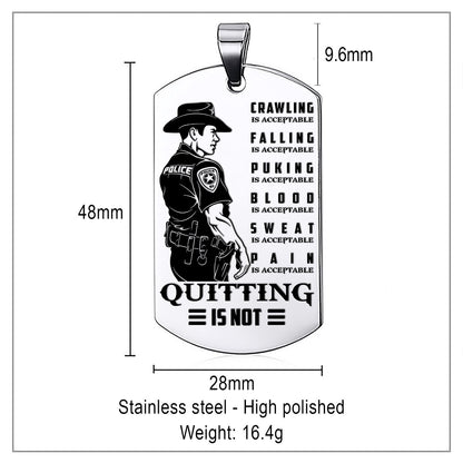 Engrave PLD010 - Quitting Is Not - Police Dog Tag