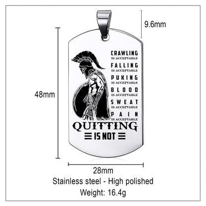 WAD011 - Quitting Is Not - Warrior Dog Tag - Engrave Sliver Dog Tag