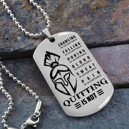 WAD025 - Quitting Is Not - Warrior Dog Tag - Engrave Sliver Dog Tag