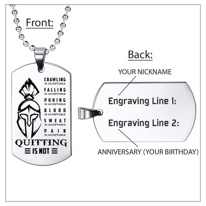 WAD025 - Quitting Is Not - Warrior Dog Tag - Engrave Sliver Dog Tag