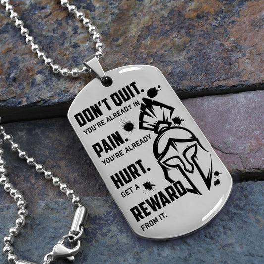 WAD043 - Don't Quit - Get A Reward From It - Warrior Dog Tag - Engrave Sliver Dog Tag