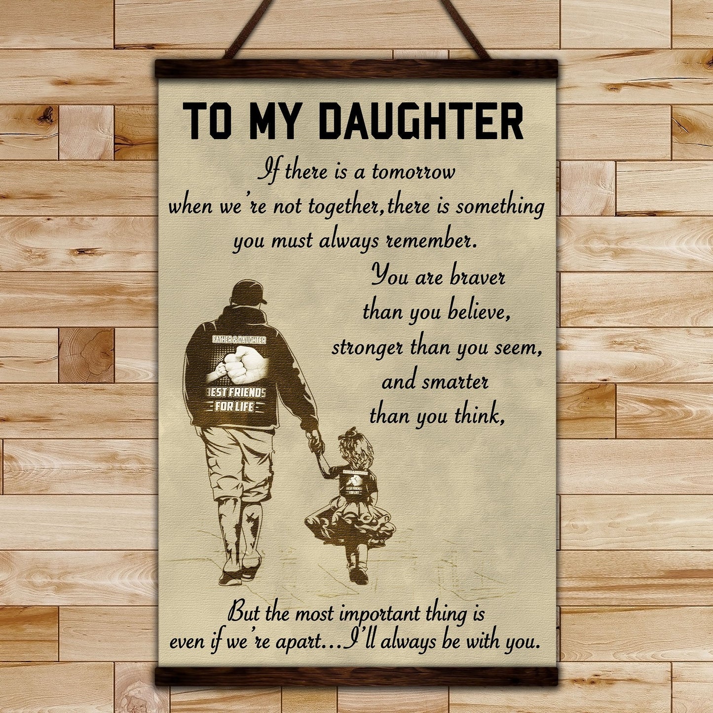 FM024 - Dad to Daughter - You Are Braver Than You Believe - Stronger Than You Seem - And Smarter Than You Think - Family Canvas With The Wood Frame