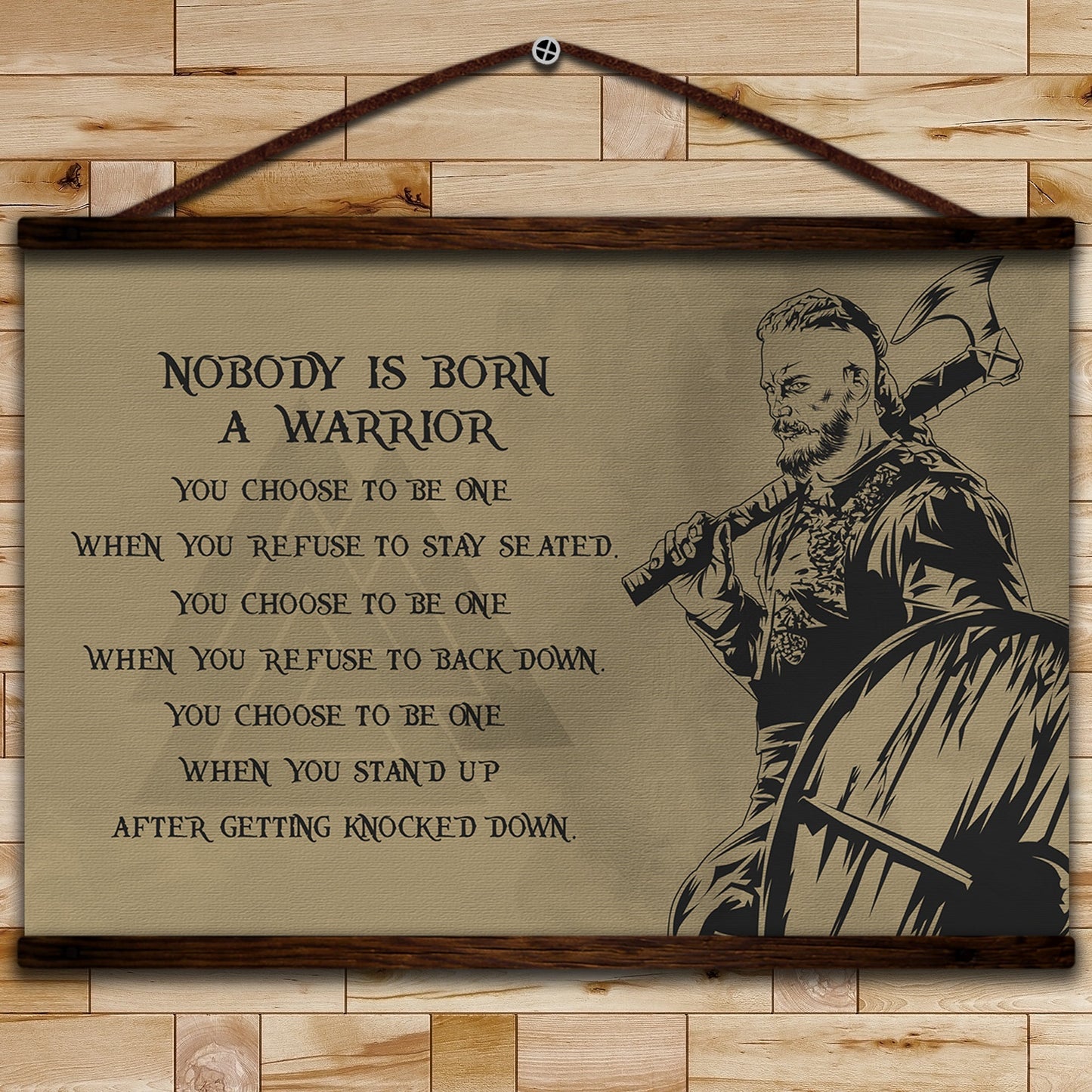 vk023 - nobody is born a warrior - ragnar - viking canvas with the wood frame
