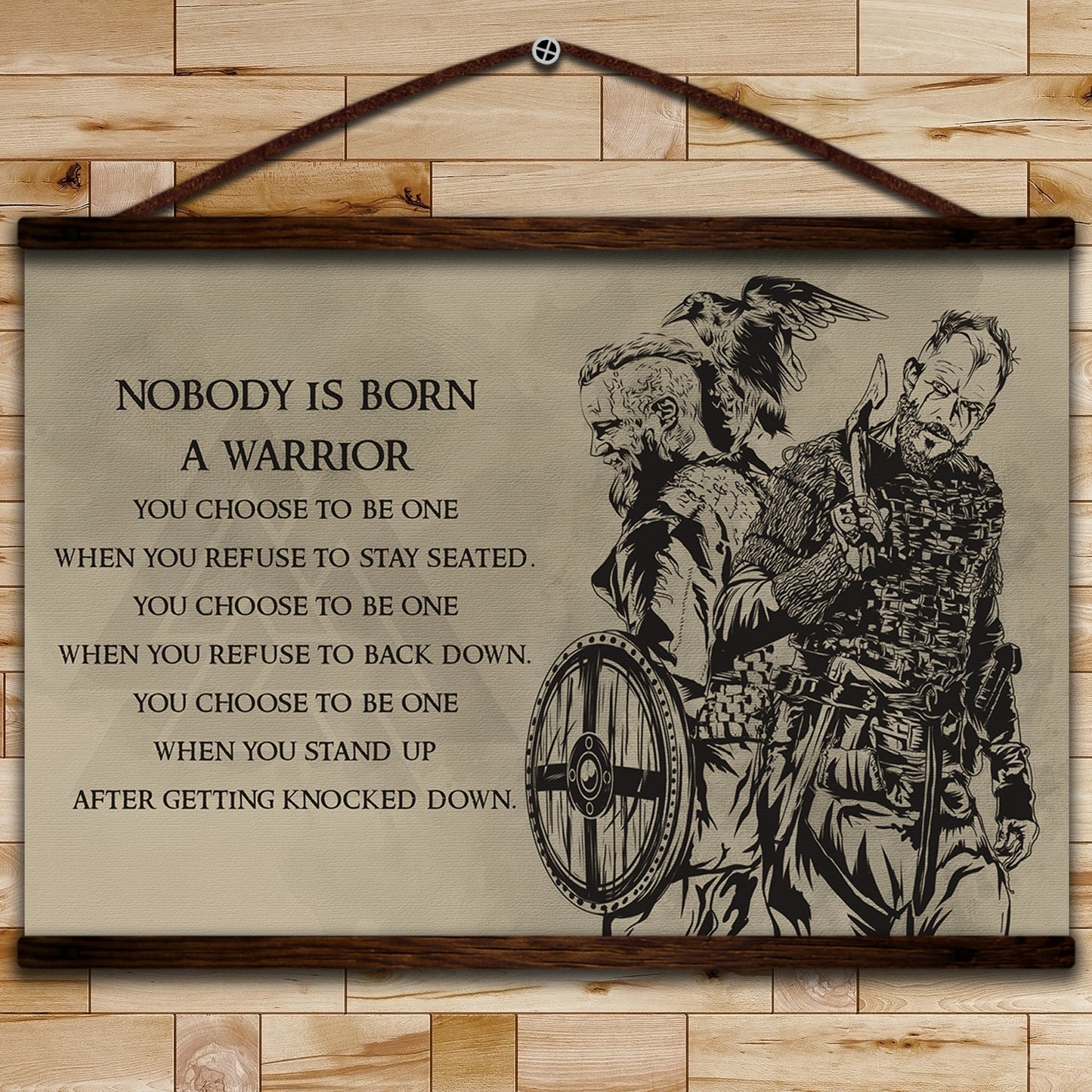 vk025 - nobody is born a warrior - viking canvas with the wood frame
