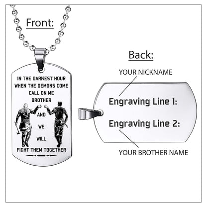 Engrave VKD001 - Call On Me Brother - English - Viking Dog Tag