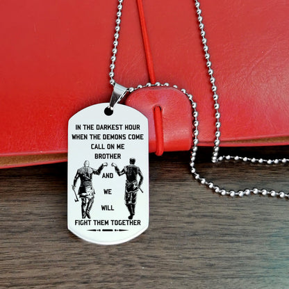 Engrave VKD001 - Call On Me Brother - English - Viking Dog Tag