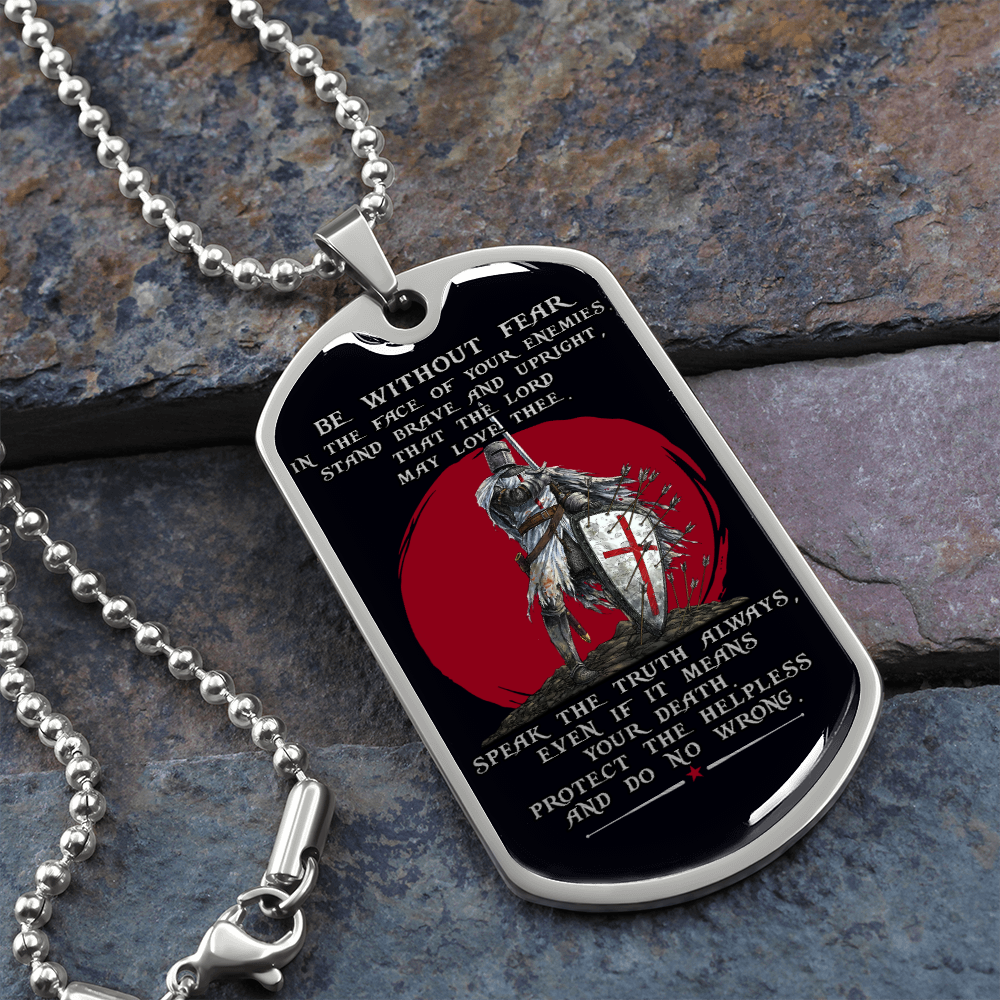 Knight Templar - Be Without Fear - English - Black - Luxury Dog Tag - Military Ball Chain