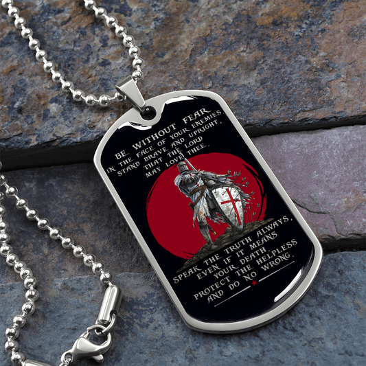 Knight Templar - Be Without Fear - English - Black - Luxury Dog Tag - Military Ball Chain