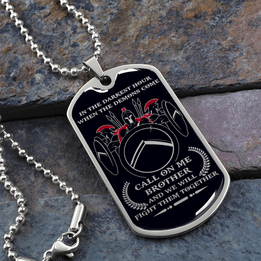 Warrior - Spartan - Call On Me Brother - English - Black - Luxury Dog Tag - Military Ball Chain