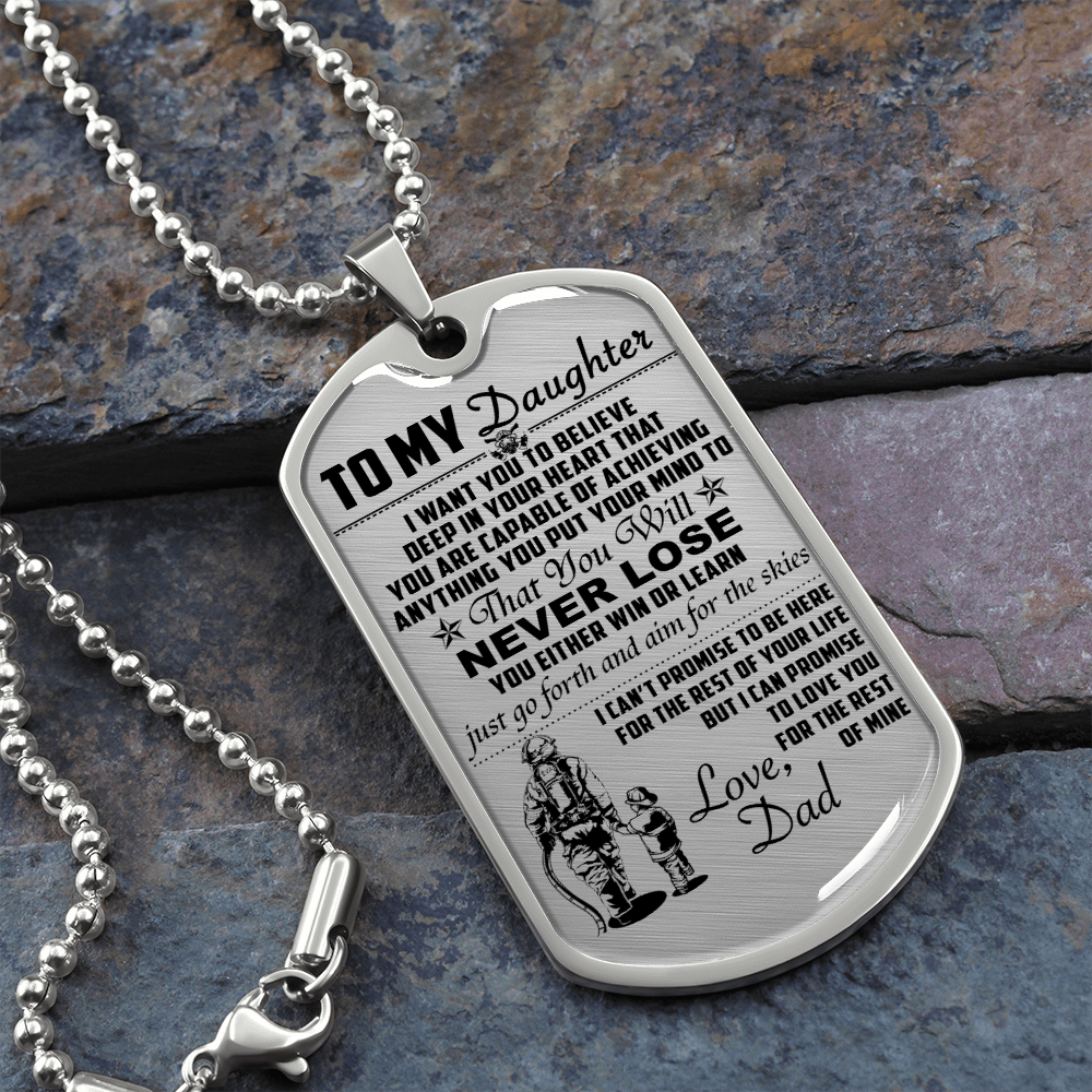 Firefighter - Dad To Daughter - Never Lose - English - Luxury Dog Tag - Military Ball Chain