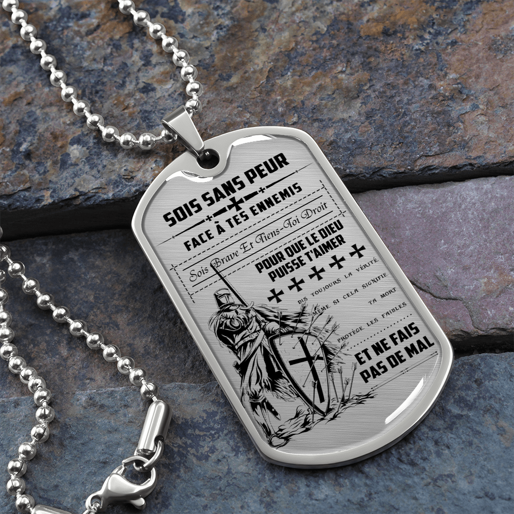 Knight Templar - Be Without Fear - French - Luxury Dog Tag - Military Ball Chain