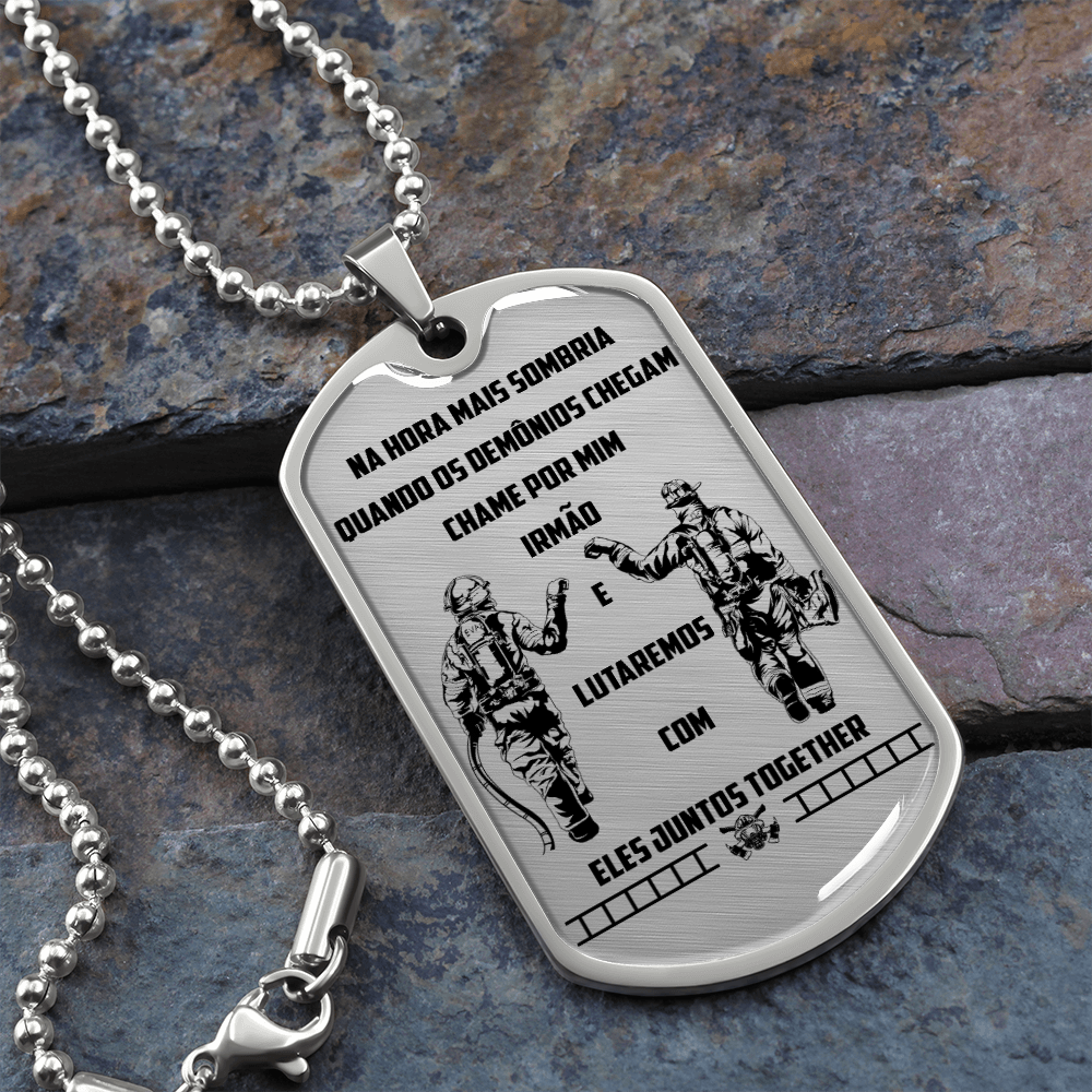 Firefighter - Call On Me Brother - Portugal - Luxury Dog Tag - Military Ball Chain