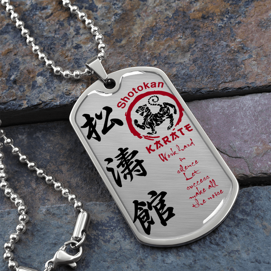 Karate - Work Hard In Silence Let Success Make All The Noise 2 - English - Shotokan Karate - Luxury Dog Tag - Military Ball Chain