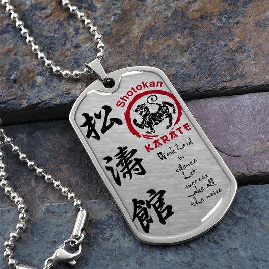 Karate - Work Hard In Silence Let Success Make All The Noise - English - Shotokan Karate - Luxury Dog Tag - Military Ball Chain