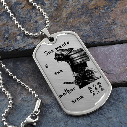 Samurai - Your Mind Is Your Best Weapon - Brazil - Luxury Dog Tag - Military Ball Chain
