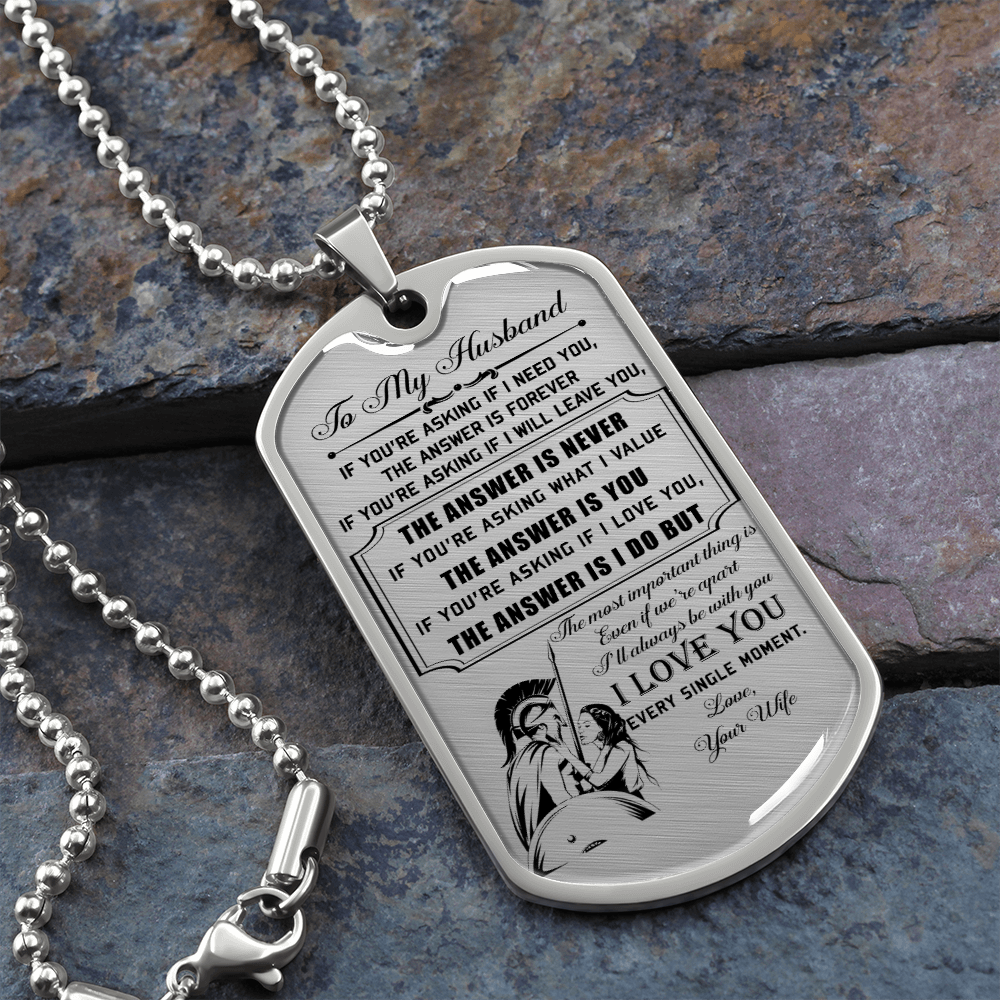 Warrior - Spartan - Wife To Husband - I Love You - Luxury Dog Tag - Military Ball Chain