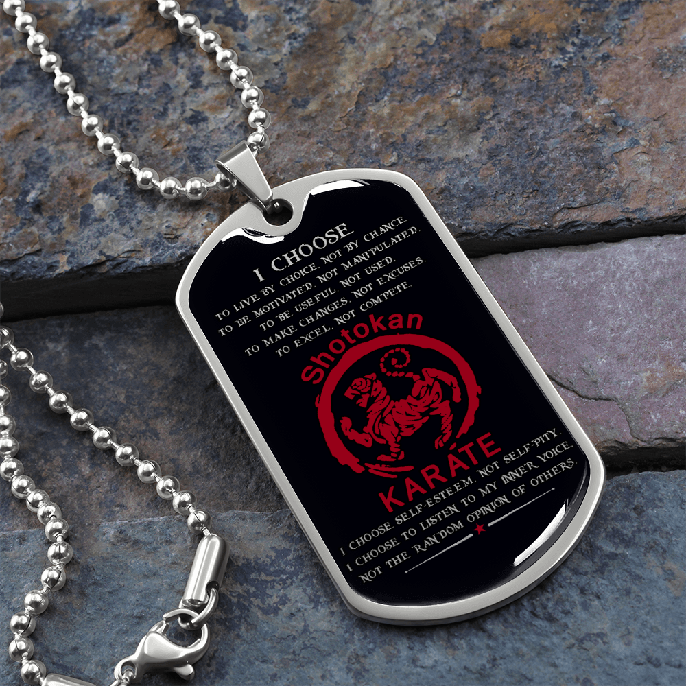 Karate - I Choose - English - Shotokan Karate - Black - Luxury Dog Tag - Military Ball Chain